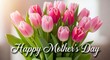© ArtWorld - Pink and white tulips bouquet with happy mother's day greeting on soft blurred background, flowers