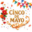 © Rukhsana - Cinco de Mayo celebration with flowers and festive banners isolated on transparent background