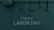 © rama coloring studio - Minimalist dark teal 3D illustration celebrating Happy Labor Day with industrial tools and hard hat hanging against a solid background.