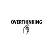 © Syaiful - Minimalist overthinking text illustration with pointing hand