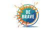 © jakun - Bold text graphic illustrating motivation and courage concept