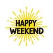 © MSTMINI - Happy weekend greeting with bright yellow sunburst greeting celebration sunburst energetic positive illustration background celebrate relaxation enjoyment