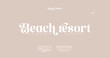 © fonteraa - Beach Resort, Premium luxury elegant alphabet letters and numbers. Elegant wedding typography classic serif font decorative vintage retro. Creative vector illustration