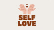 © Sobuj Miah 1991 - Heartwarming illustration promoting the concept of self-love, personal care, and emotional well-being with nurturing hands and floating hearts
