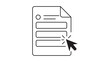 © Daniyal - Minimalist black line vector icon illustration of a document form with input fields and a mouse cursor clicking, representing online registration, digital application, or data entry process.