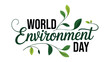 © Zavivec - World environment day typography with green leaves decorative elements eco friendly design for nature conservation awareness banner poster greeting