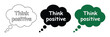© Logan - Think Positive thought bubble vector set, three distinct speech balloon designs, black, green, and outline styles, motivational graphic resource for communication and mindset concepts