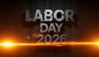 © desinax - Labor day 2026 celebration festive and bright graphic design