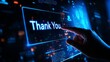 © Farah - A finger pressing a digital screen displaying the words Thank You with glowing lights