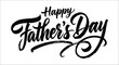 © vector desgins  - Happy father s day calligraphy black ink lettering on white background