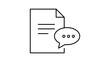 © Jahid - Feedback Form and Document Comment Minimalist Black Line Vector Icon on White Background. This Editable Stroke Vector Icon represents a survey, customer review, or message on a digital file.