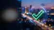© Yuliia - Digital verification checkmark hologram floating over blurred city skyline at dusk with glowing neon lights and futuristic technology overlay effects.