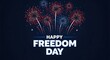 © shahanaz - Happy freedom day typography design with beautiful firework bursts on deep navy blue background.