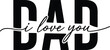 © MdElias - Modern Dad I Love You Lettering Vector Design