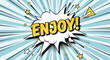 © Urmila - Vibrant comic book style speech bubble with the word enjoy in yellow over a white burst on a blue radial sunburst background.
