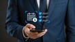 © Ryan - Businessman in suit holding smartphone with payment calendar and checklist icons, bill due date reminder, financial planning schedule, money transfer confirmation, banking app