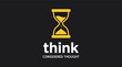 © junaid - Yellow hourglass icon symbolizing time for deep thought and reflection accompanied by think typography representing considered thought and strategic planning