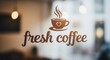 © Sanguan - Fresh coffee sign on a glass window of a cafe.