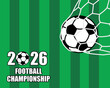 © Dimas Creative - 2026 football championship with green grass background and the ball going into the goal on the top right side