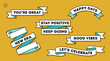 © Muaz - Collection of vibrant ribbon banners featuring positive messages and encouraging phrases for celebration, motivation, and inspiration