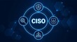 © Vactzone - CISO Chief information security officer concept for business data