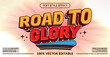 © Rtn_Studio - Editable “Road to Glory” text effect featuring bold dimensional lettering, strong athletic styling, and victory-inspired typography for champions and ambitious brands.