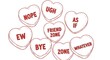 © Anwar - Funny anti valentines day conversation candy hearts with sassy rejection phrases