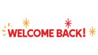 © VectorCraze - Bold red welcome back text with decorative orange and yellow starburst accents, cheerful celebratory greeting design for events, announcements, invitations, and positive communication themesMobi