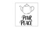 © Dadang - Hand-drawn Teapot with 'Pour Peace' Text - Symbol of Serenity and Calm