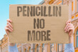 © AndriiKoval - 'Penicillin no more' First antibiotic loses effectiveness. SUPERBUG. ANTIBIOTIC. RESISTANCE. LOSS. HISTORY.