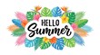 © Pixels Stock - Hello summer greeting with tropical leaves and flowers like hibiscus bird of paradise and monstera leaves bursting with color.
