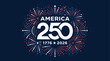 © Yanzia17 - America 250 years anniversary, USA Independence, fireworks