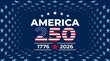 © OzoraCayo - America 250 Celebrating 250 Years of Independence with Stars and Stripes Motif 1776-2026