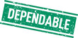 © Tawhida Akter - Dependable stamp graphic green ink rectangle with white text for trust and reliability concepts