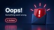 © Home Stock - Oops! Something went wrong notification: Red exclamation mark alert emerging from a blue envelope on a dark digital background with a go back button.