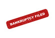 © BD STOCK - Red grunge rubber stamp with the text bankruptcy filed on a label