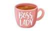 © Анастасия Мулюкова - This image is a modern flat vector art style with a touch of glam and feminine flair. This image is a bold and empowering featuring a pink coffee mug with the phrase 'BOSS LADY' written
