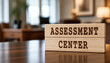 © RulArt - Wooden blocks with words 'assessment center'.