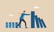 © Parul - Crisis management, leadership disaster situation, challenge to overcome difficulty in economic crisis concept, confident businessman use his hand to stop domino fall and foot to stop others