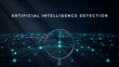 © Z_AKTER - Artificial intelligence detection concept with magnifying glass on network connections and glowing blue dots on dark background