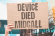 © AndriiKoval - 'Device Died Midcall' Phone shut off during conversation. DEVICE. DIED. MIDCALL. PHONE. INTERRUPT.