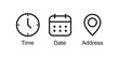 © Whyy - Time, date and address icon set vector. Clock, calendar, location pin marker signs. Vector Illustration