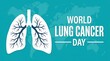 © MstShahanaz - Graphic illustration for world lung cancer day with anatomical human lungs on world map surface