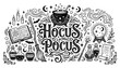 © Universal Icons Lab - Black and white hand drawn illustration featuring the text hocus pocus surrounded by magical witchy items like potions and books