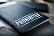 © Daria - Black folder marked with prohibited stamp lying on wooden desk next to documents symbolizing restricted or forbidden information and confidentiality