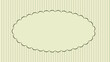 © IsratJahan - Vintage oval frame scalloped edge over light green vertical stripes background pattern with scalloped background template decorative ornamental illustration stationery invitation backdrop