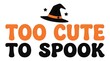 © Lipi - Too cute to spook halloween typography with witch hat illustration