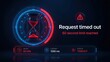 © nakamuto - Digital request timed out error display with hourglass and system metrics on dark background