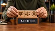 © embung studio  - Hands Arranging Wooden Blocks With AI Ethics And Machine Learning Icons