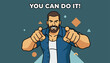 © Sayed - Bearded man in a blue shirt pointing fingers forward with motivational text saying you can do it on dark background.